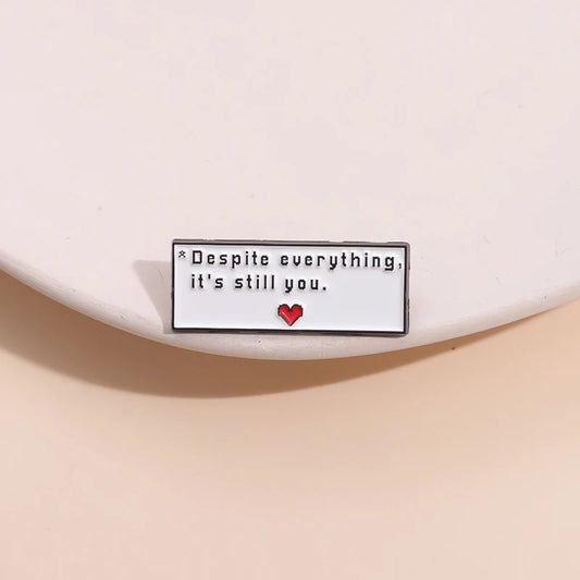 Pin "Despite Everything It's Still You" (Undertale)